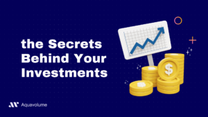 The Secrets Behind Your Investments